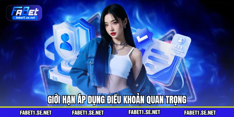 Giới hạn áp dụng điều khoản quan trọng