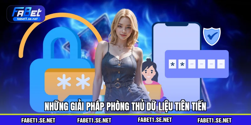 Những giải pháp phòng thủ dữ liệu tiên tiến